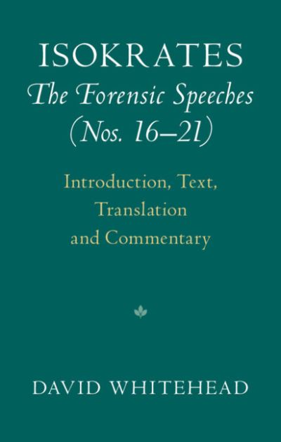 Cover for David Whitehead · Isokrates: The Forensic Speeches (Nos. 16-21) 2 Hardback Volume Set: Introduction, Text, Translation and Commentary (Hardcover Book) [New edition] (2022)