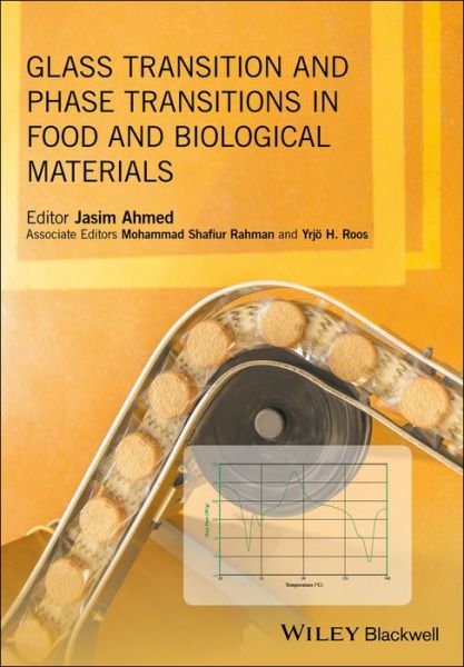 Cover for J Ahmed · Glass Transition and Phase Transitions in Food and Biological Materials (Hardcover Book) (2017)