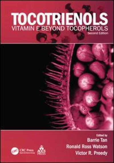 Tocotrienols: Vitamin E Beyond Tocopherols, Second Edition -  - Livres - Taylor & Francis Ltd - 9781138199729 - 16 novembre 2016