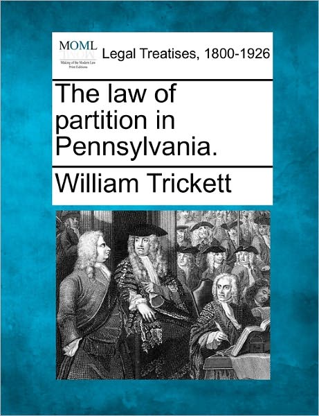Cover for William Trickett · The Law of Partition in Pennsylvania. (Paperback Book) (2010)
