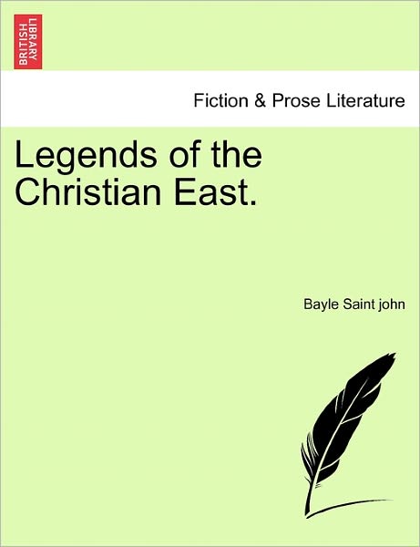 Cover for Bayle Saint John · Legends of the Christian East. (Taschenbuch) (2011)