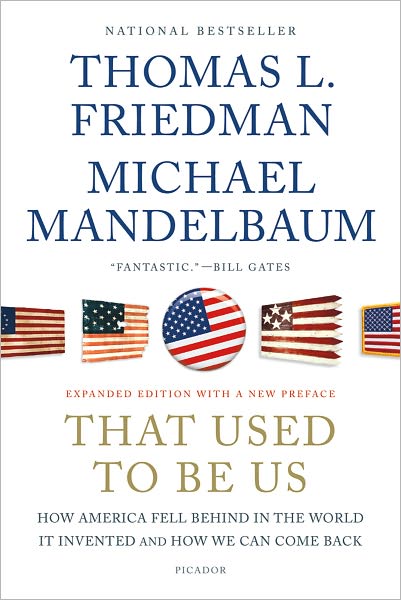 Cover for Thomas L. Friedman · That Used to Be Us: How America Fell Behind in the World It Invented and How We Can Come Back (Paperback Book) [Expanded edition] (2012)