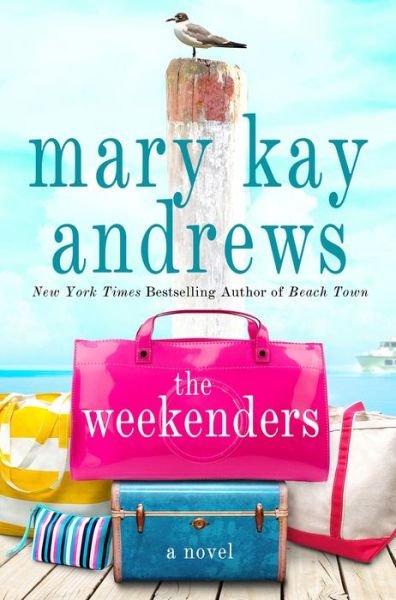The Weekenders: A Novel - Mary Kay Andrews - Bøker - St. Martin's Publishing Group - 9781250109729 - 17. mai 2016