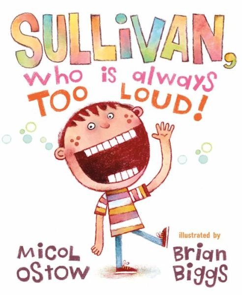 Cover for Micol Ostow · Sullivan, Who Is Always Too Loud (Hardcover Book) (2020)