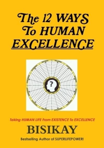 Cover for Bisikay · 12 WAYS to HUMAN EXCELLENCE (Book) (2012)