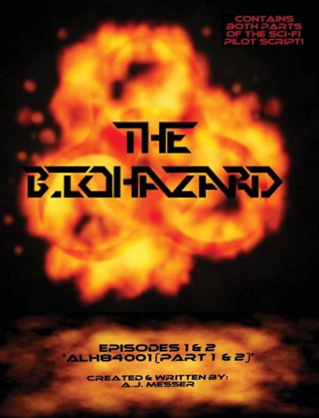 Cover for Aj Messer · The Biohazard: Alh84001 (Hardcover Book) (2015)