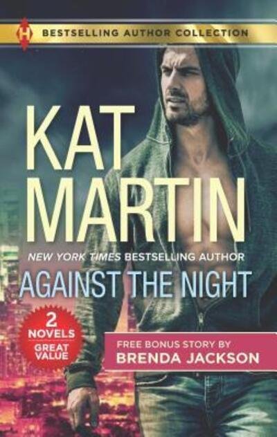Cover for Kat Martin · Against the Night and the Object of His Protection (Book) (2018)