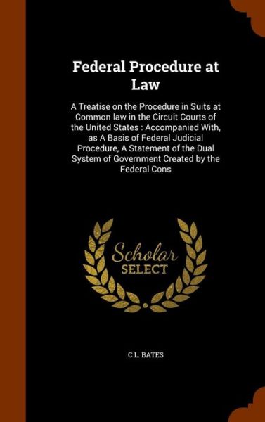 Cover for C L Bates · Federal Procedure at Law (Hardcover Book) (2015)