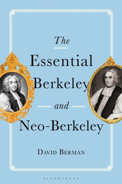 Cover for Berman, Professor David (Trinity College Dublin, Ireland) · The Essential Berkeley and Neo-Berkeley (Paperback Book) (2022)