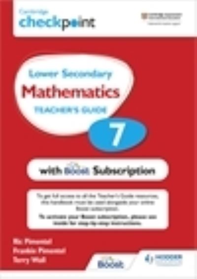 Cambridge Checkpoint Lower Secondary Mathematics Teacher's Guide 7 with Boost Subscription: Third Edition - Frankie Pimentel - Książki - Hodder Education - 9781398300729 - 24 lipca 2022