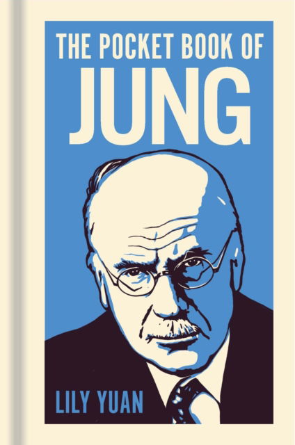 Cover for Lily Yuan · The Pocket Book of Jung: A Concise Introduction to Jung’s Writings and Ideas - Arcturus Pocket Ideas (Hardcover Book) (2025)