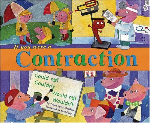 Cover for Trisha Speed Shaskan · If You Were a Contraction (Word Fun) (Hardcover Book) (2008)