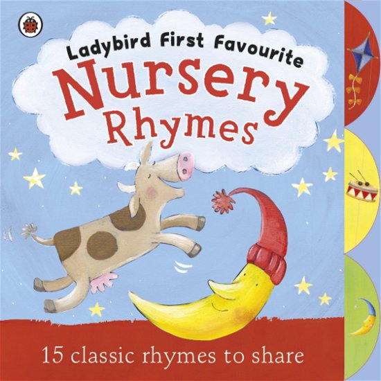 Cover for Ladybird · Ladybird First Favourite Nursery Rhymes (Board book) (2010)