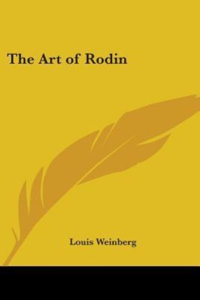 Cover for Louis Weinberg · The Art of Rodin (Paperback Book) (2004)