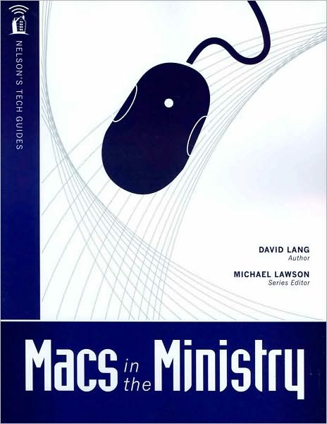 Cover for David Lang · Macs in the Ministry - Nelson's Tech Guides (Book) (2010)