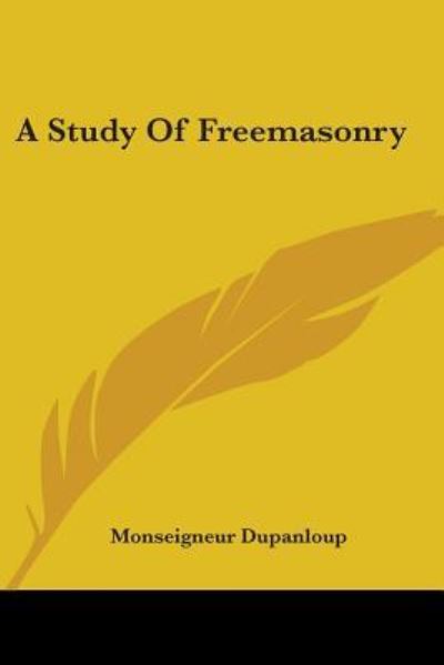 Cover for Monseigneur Dupanloup · A Study of Freemasonry (Paperback Book) (2006)