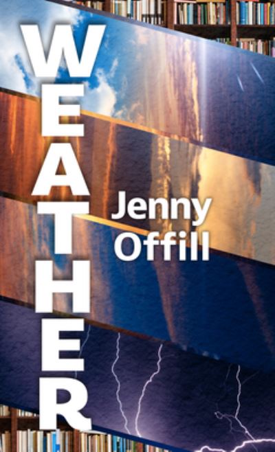 Cover for Jenny Offill · Weather (Hardcover Book) (2020)