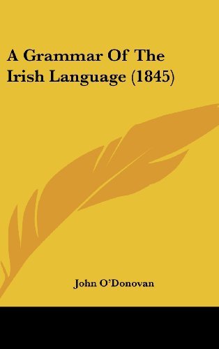 Cover for John O'donovan · A Grammar of the Irish Language (1845) (Hardcover Book) (2008)