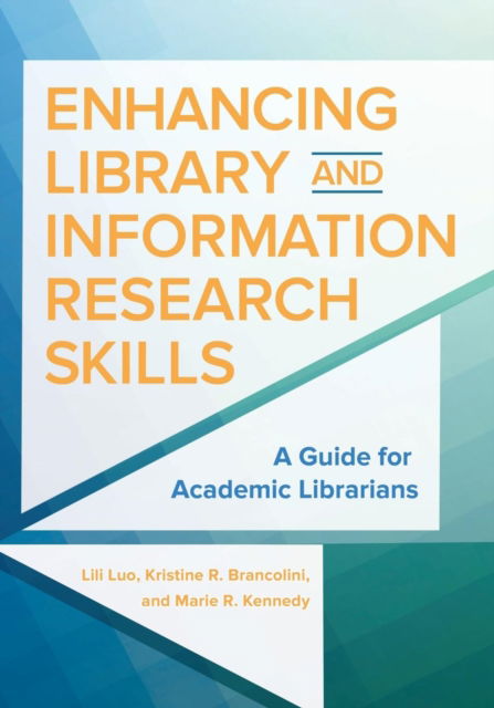 Cover for Lili Luo · Enhancing Library and Information Research Skills: A Guide for Academic Librarians (Paperback Bog) (2017)