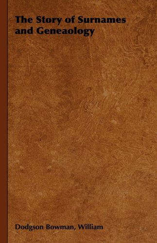 Cover for William Dodgson Bowman · The Story of Surnames and Geneaology (Hardcover Book) (2008)