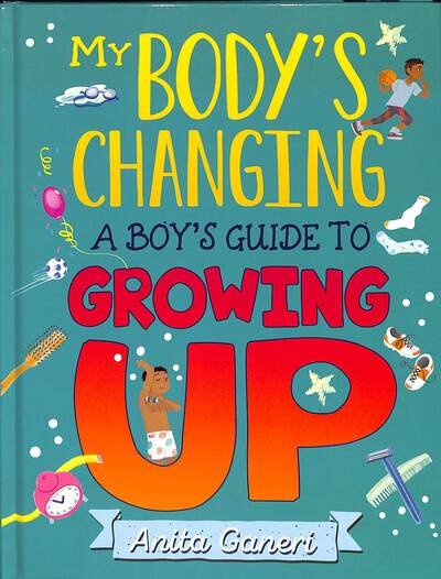 Cover for Anita Ganeri · My Body's Changing: A Boy's Guide to Growing Up (Hardcover bog) (2020)