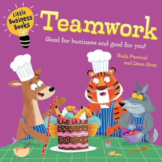 Little Business Books: Teamwork - Little Business Books - Ruth Percival - Bücher - Hachette Children's Group - 9781445185729 - 13. März 2025