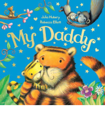 Cover for Julia Hubery · My Daddy (N/A) [Illustrated edition] (2013)