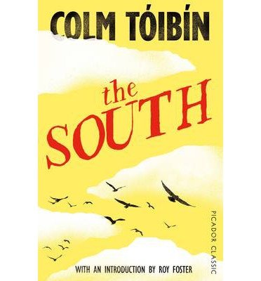 Cover for Colm Toibin · The South - Picador Classic (Paperback Bog) [Main Market Ed. edition] (2015)