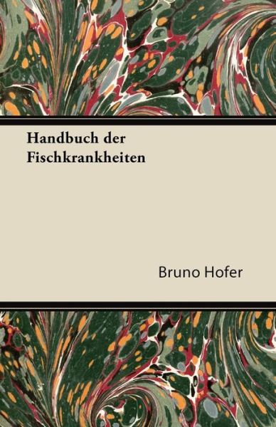 Cover for Bruno Hofer · Handbuch Der Fischkrankheiten (Paperback Book) (2011)