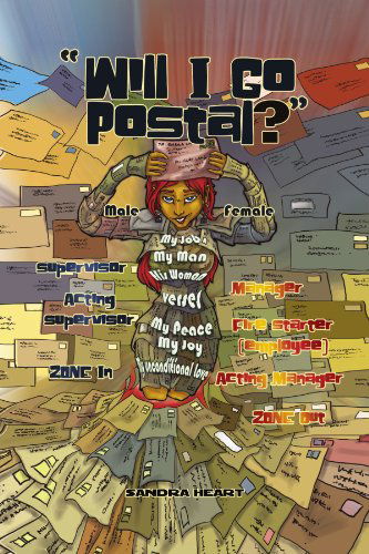 Cover for Sandra Heart · Will I Go Postal? (Paperback Book) (2010)