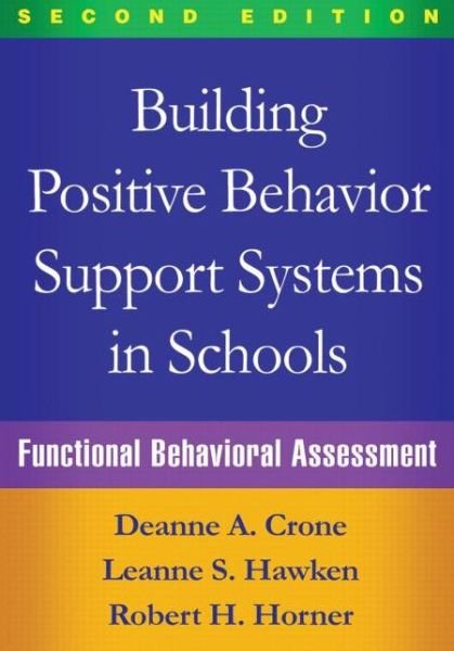 Cover for Deanne A. Crone · Building Positive Behavior Support Systems in Schools, Second Edition: Functional Behavioral Assessment (Paperback Bog) (2015)
