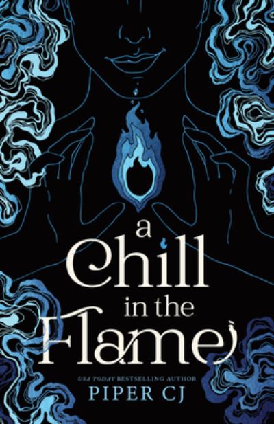 Cover for Piper CJ · Chill in the Flame (Book) (2024)