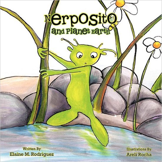Elaine M Rodriguez · Nerposito and Planet Earth (Paperback Bog) (2012)