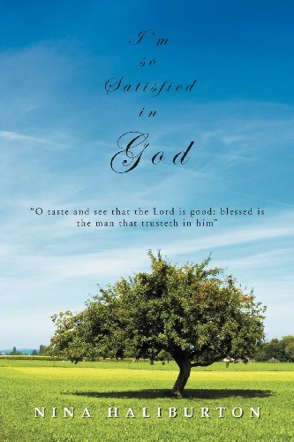 I'm So Satisfied in God - Nina Haliburton - Books - Xlibris, Corp. - 9781469143729 - January 18, 2012