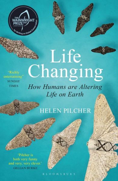 Cover for Helen Pilcher · Life Changing: SHORTLISTED FOR THE WAINWRIGHT PRIZE FOR WRITING ON GLOBAL CONSERVATION (Pocketbok) (2021)