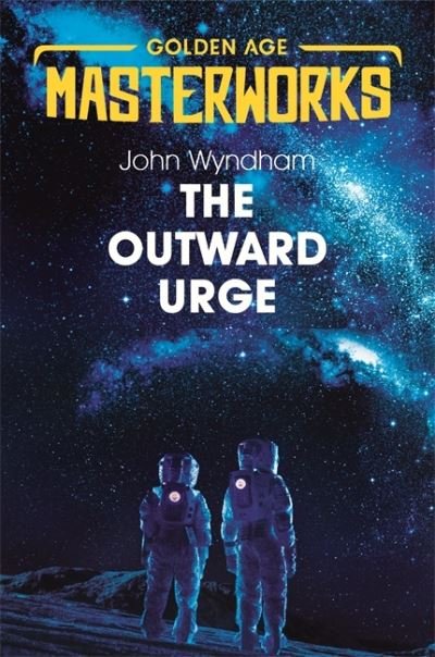 Cover for John Wyndham · The Outward Urge - Golden Age Masterworks (Pocketbok) (2021)