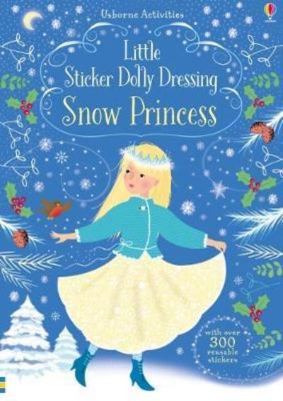 Cover for Fiona Watt · Little Sticker Dolly Dressing Snow Princess - Little Sticker Dolly Dressing (Paperback Book) (2018)