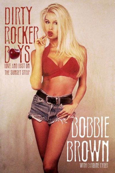 Dirty Rocker Boys - Bobbie Brown - Książki - Gallery Books - 9781476734729 - 16 września 2014