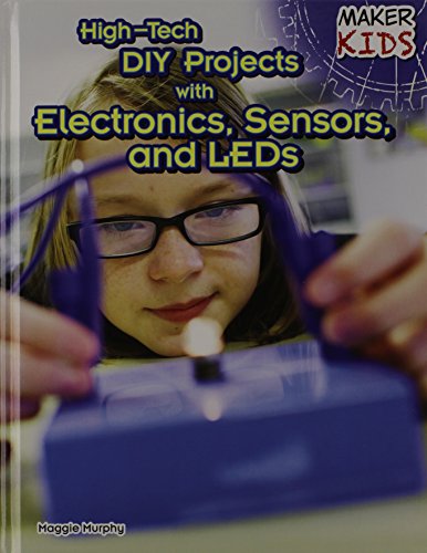 Cover for Maggie Murphy · High-tech Diy Projects with Electronics, Sensors, and Leds (Maker Kids) (Hardcover Book) (2014)