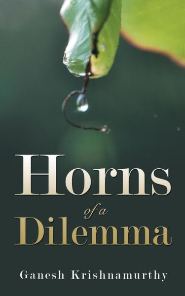 Cover for Ganesh Krishnamurthy · Horns of a Dilemma (Paperback Book) (2015)