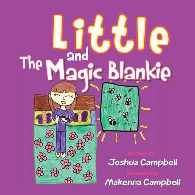 Joshua Campbell · Little and the Magic Blankie (Paperback Bog) (2013)