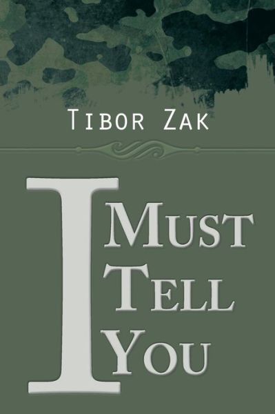 Cover for Tibor Zak · I Must Tell You (Paperback Book) (2014)