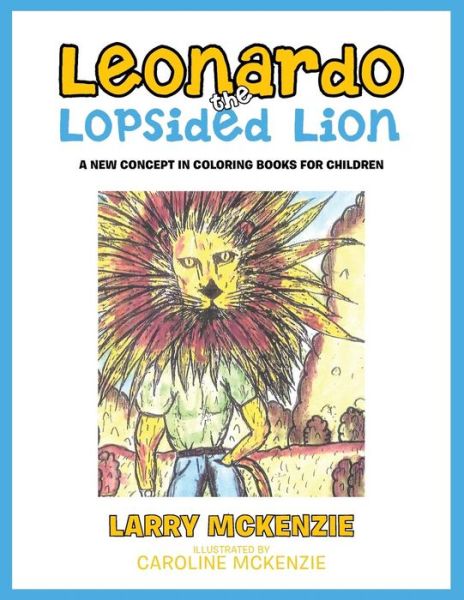 Cover for Larry Mckenzie · Leonardo the Lopsided Lion: a New Concept in Coloring Books for Children (Paperback Book) (2014)