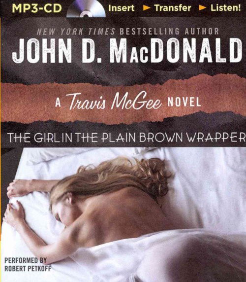 Cover for John D. Macdonald · The Girl in the Plain Brown Wrapper (Travis Mcgee Mysteries) (MP3-CD) [Mp3 Una edition] (2014)