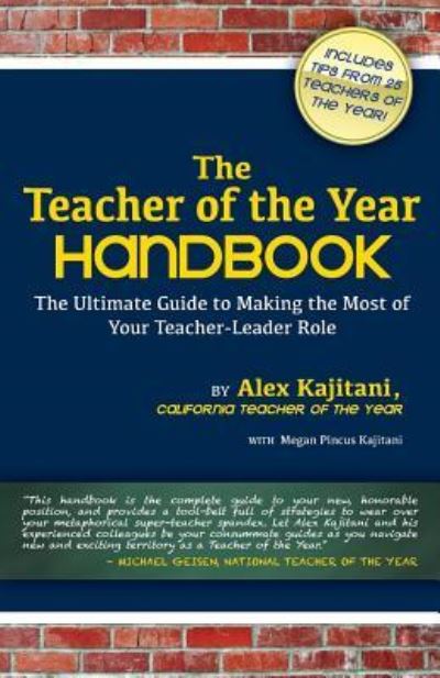 Cover for Alex Kajitani · The Teacher of the Year Handbook: the Ultimate Guide to Making the Most of Your Teacher-leader Role (Paperback Book) (2013)