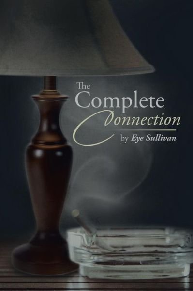 Cover for Eye Sullivan · The Complete Connection (Paperback Book) (2014)