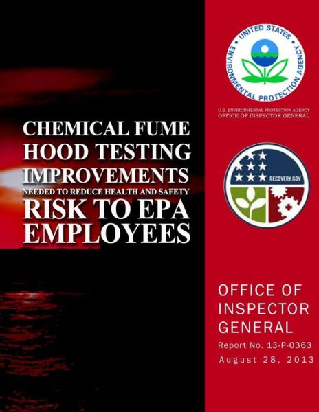 Cover for U.s. Environmental Protection Agency · Chemical Fume Hood Testing Improvements Needed to Reduce Health and Safety Risk to Epa Employess (Pocketbok) (2014)