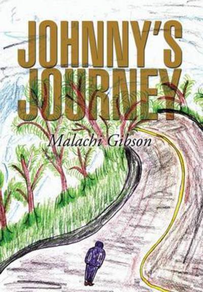 Cover for Malachi Gibson · Johnny's Journey (Hardcover Book) (2015)