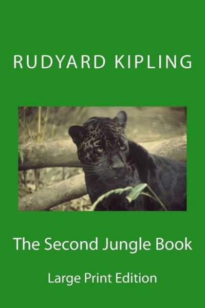 Cover for Rudyard Kipling · The Second Jungle Book - Large Print Edition (Pocketbok) (2015)