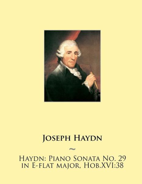 Cover for Joseph Haydn · Haydn: Piano Sonata No. 29 in E-flat Major, Hob.xvi:38 (Taschenbuch) (2015)